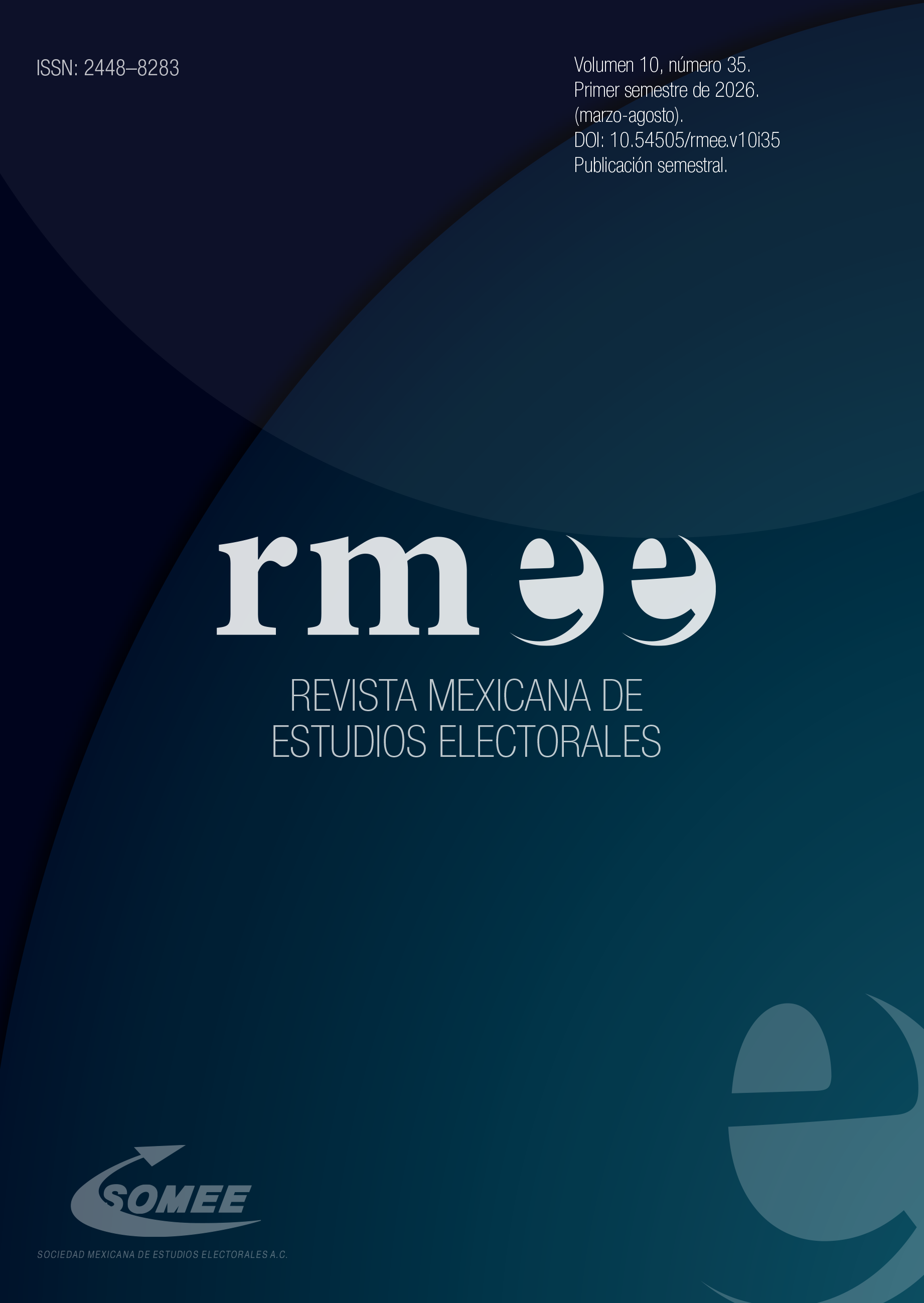 Revista Mexicana de Estudios Electorales. ISSN: 2448–8283. Volumen 10, número 35, primer semestre de 2026 (marzo-agosto). DOI: 10.54505/rmee.v10i35